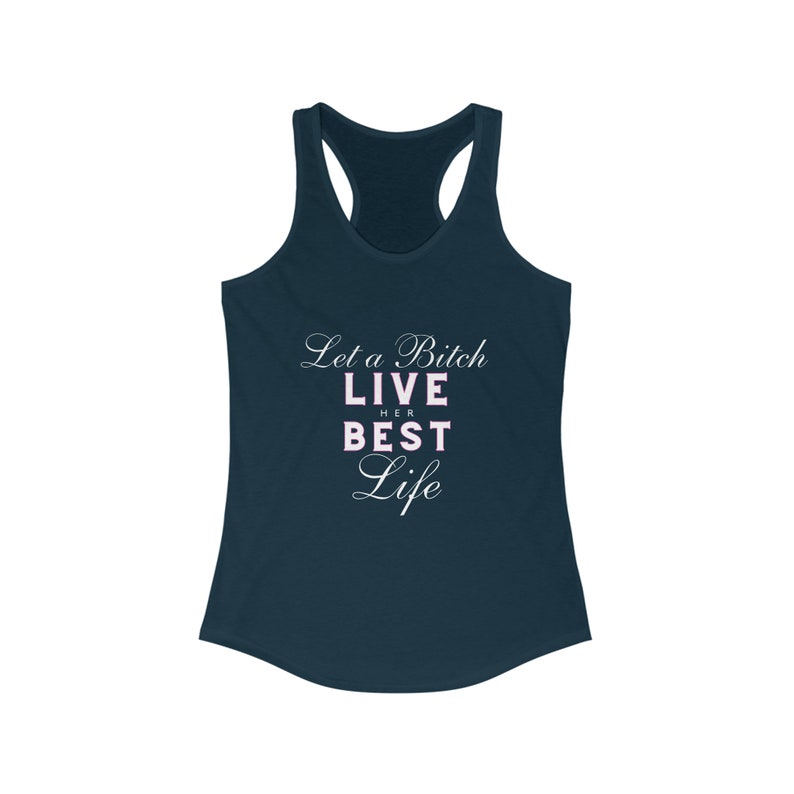 Lustiges Damen Racerback Tank Let a B Live her Best Life Shirt Geschenk für Sie Lustiges Shirt für Frauen Life Your Best Life-Bekleidung Bild 4