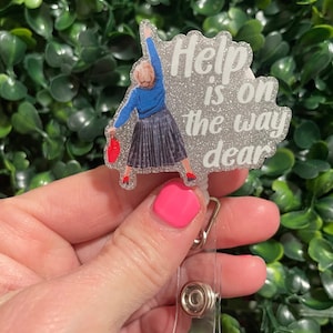 Mrs Doubtfire Help is On the Way Dear Silver  Retractable Badge Reel; Nurse Badge Reel; Funny Badge Holder; Glitter Medical ID Clips