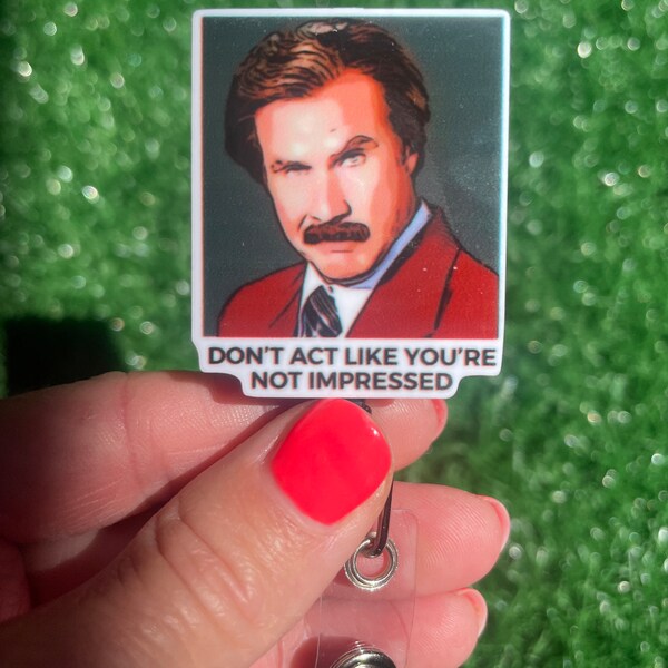 Ron Burgundy Anchorman Retractable Badge Reel; Nurse RN Funny Badge Holders Clips