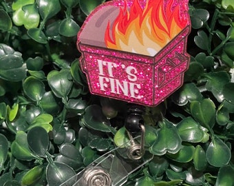 It’s Fine Dumpster Fire Pink Retractable Badge Reel; Funny ER Nurse ID Badge Clips Holders