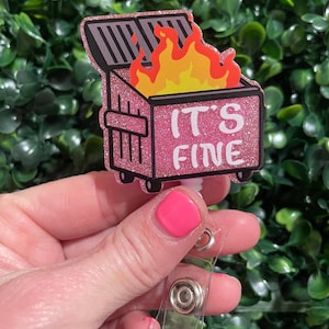 It’s Fine Dumpster Fire Pink Retractable Badge Reel; Funny ER Nurse ID Badge Clips Holders