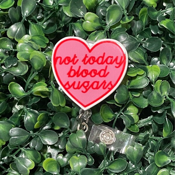 Not Today Blood Sugars Retractable Badge Reel; Cute Nurse Badge Clips; Funny RN Diabetes Badge Holders