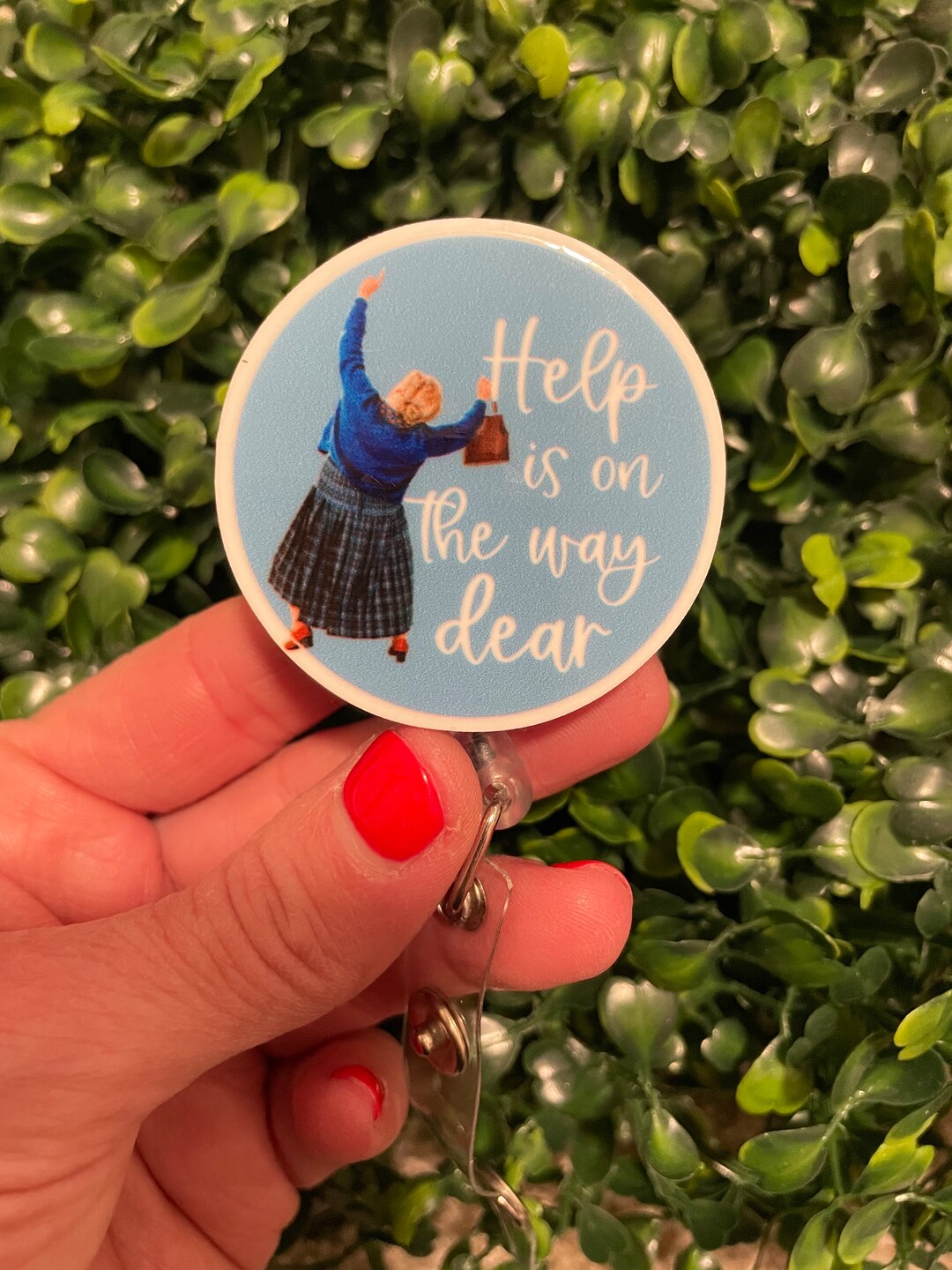 Mrs Doubtfire Help is on the Way Dear Retractable Badge Reel Nurse