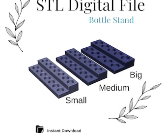 Stand for Bottles, Digital STL File, Instant Download, STL file for 3D Printer, 3 sizes