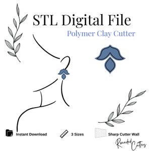 Op de afbeelding: Digitaal bestand voor een polymeerklei cutter. Het ontwerp toont een gestileerde bloemvorm en botanische elementen. Tekst bevat "STL Digital File", "Polymer Clay Cutter", "Instant Download", "3 Sizes" en "Sharp Cutter Wall."