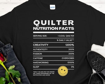 Quilter Nutrition Facts T-shirt, fun quilting tshirt, quilting humor, quilt lovers tee, women quilting tee, funny quilt tshirt, funny shirt