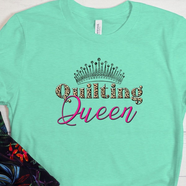 Quilting Queen with Leopard Print Tshirt, Quilting queen tshirt, quilt tshirt, funny quilt tshirt, quilting tee, sewing tshirt, quilt lovers