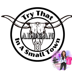 Jason Aldean Try That In A Small Town Design