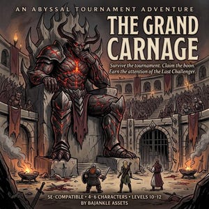 May include: A fantasy role-playing game module cover titled The Grand Carnage, featuring a large horned demon on a throne overlooking an arena with three adventurers, text including An Abyssal Tournament Adventure, 5E-Compatible, 4-6 Characters, Levels 10-12.