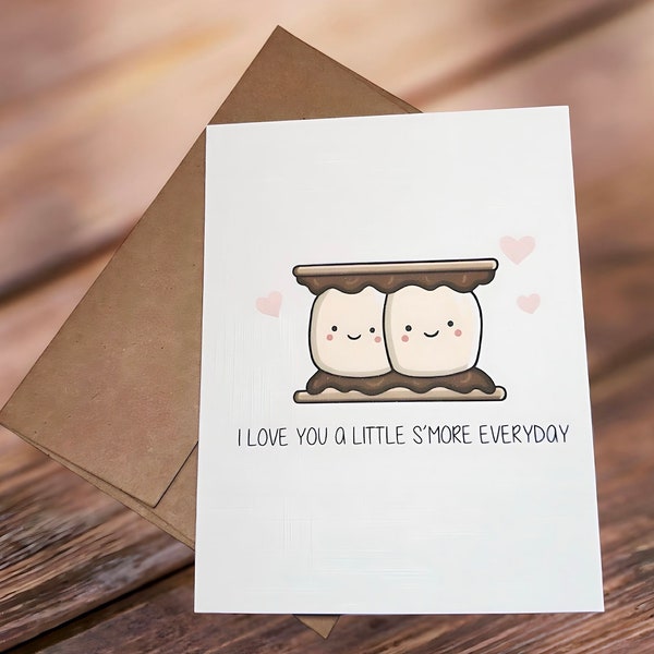 Funny Valentine’s Day card / Romantic card / cute love card / Greeting card,love/ I LOVE YOU a little s’more everyday