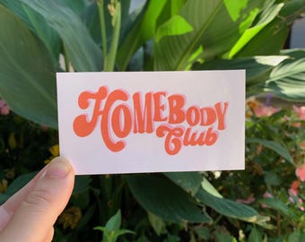Homebody Club Sticker