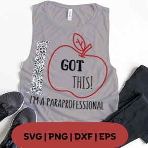 I Got This, I&#39;m A Para SVG, Back to School Cut File, Teacher Saying, Appreciation Design, 1st Day Quote, dxf eps png, Silhouette & Cricut