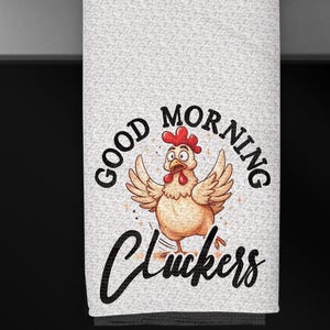 Funny Chicken Kitchen Towel – “Good Morning Cluckers” Farmhouse Humor for Chicken Lovers