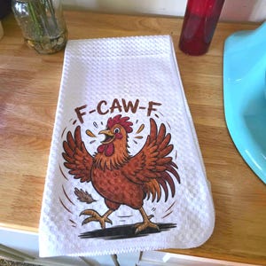 Funny Rooster Dish Towel: Farmhouse Kitchen Humor with F-CAW-F