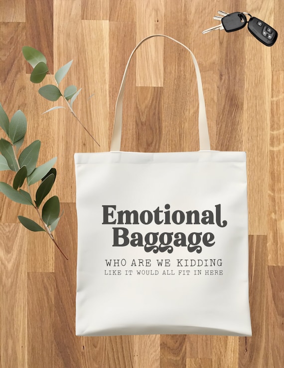 Emotional Baggage Tote Bag - Sturdy Eco-Friendly Canvas Shopper