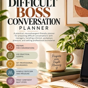 May include: The Difficult Boss Conversation Planner with text detailing preparation for conversations, practical scripts, professional boundaries, criticism handling, and confident steps. A speckled mug reads Progress over People Pleasing.