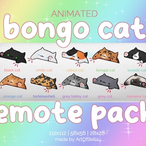 May include: Animated bongo cat emote pack with 10 different cat breeds, including black, white, calico, bengal, tuxedo, orange, tortoiseshell, grey tabby, grey, and siamese. The emotes are in various sizes: 112x112, 56x56, and 28x28. Made by ArtOfBella.