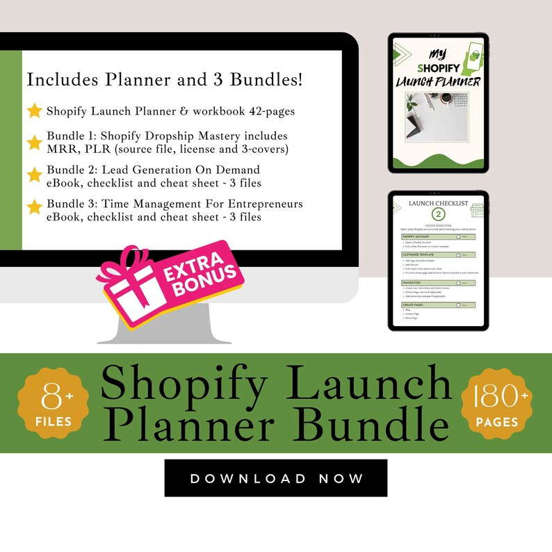 May include: A digital product bundle for Shopify store owners. The bundle includes a launch planner, a checklist, and three ebooks. The image features a computer screen with the text "Includes Planner and 3 Bundles!" and a checklist with the text "Launch Checklist". The text "Shopify Launch Planner Bundle" is displayed in large, bold letters. The bundle includes over 180 pages and 8+ files.