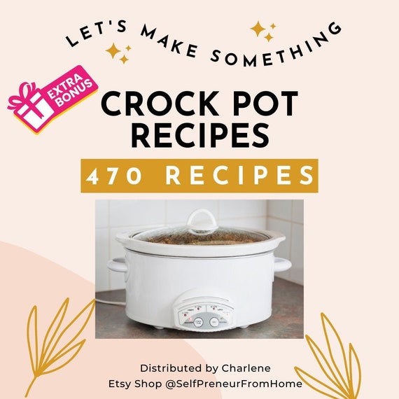 470 Crockpot Recipes Ebook PDF Slow Cooker Recipes Digital Cookbook Recipe  Ebook Instant Digital Download Bonuses Included 