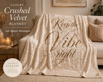Keep The Vibe Right Blanket, Luxury Crushed Velvet Throw, Neutral Gold Inspirational Blanket, Elegant Home Decor Gift, Cozy Couch Blanket