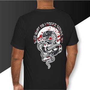 Shed What No Longer Serves You Graphic Tshirt, Serpent Tshirt, Snake Graphic Tshirt, Snake Lover, Graphic Tee,