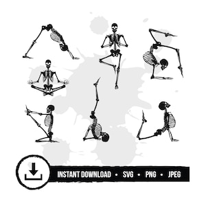 May include: A collection of six black skeleton silhouettes performing various yoga poses, including seated meditation and backbends, arranged on a white background with a black banner at the bottom containing the text INSTANT DOWNLOAD • SVG • PNG • JPEG.