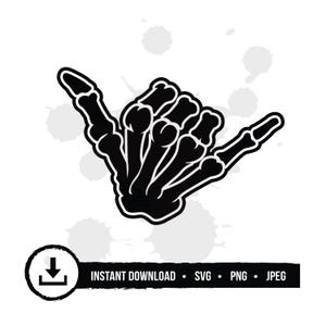 May include: A black and white graphic illustration of a skeletal hand making a shaka sign gesture. Below the hand, a black rectangular banner contains a download icon and the text INSTANT DOWNLOAD • SVG • PNG • JPEG in white font.