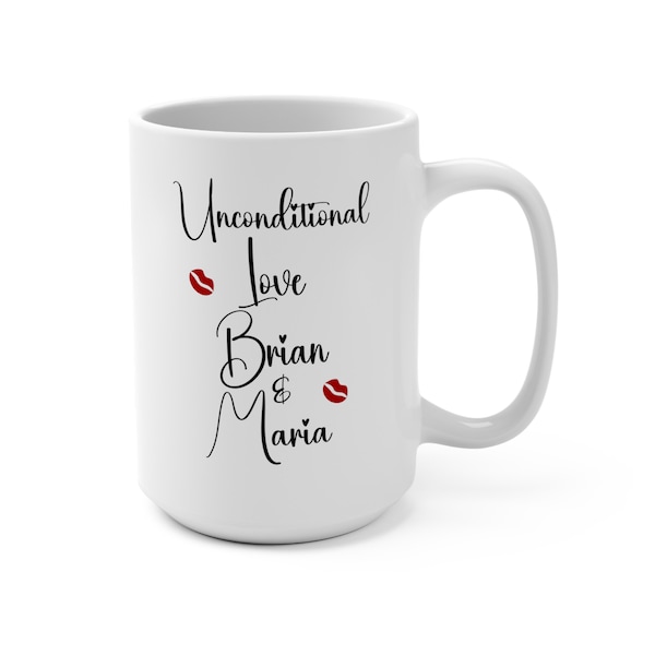 Unconditional Love -15oz Personalized Ceramic Coffee Mug - add your own names