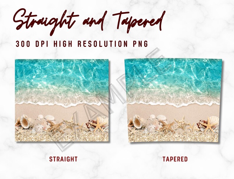 May include: Two designs featuring a beach scene with turquoise water, white waves, and sandy shore. Seashells and starfish are scattered along the sand. The text "Straight and Tapered" and "300 DPI HIGH RESOLUTION PNG" are at the top, with "Straight" and "Tapered" at the bottom.