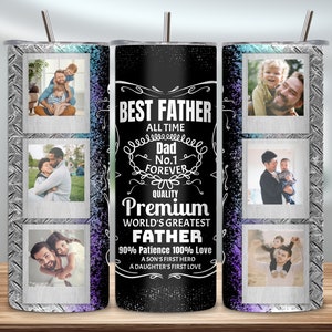 May include: A stainless steel tumbler with a black, white, and purple design. The tumbler features a quote about being the best father, with the words "Best Father", "Dad No.1", "Forever", "Premium", "World's Greatest Father", "90% Patience 100% Love", "A Son's First Hero", and "A Daughter's First Love". The tumbler also features several photos of fathers and children.