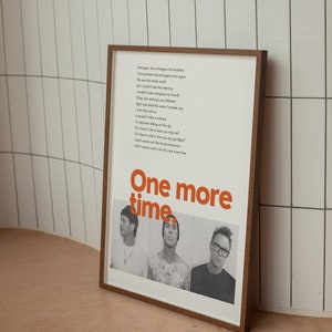 Peut inclure: Une photo en noir et blanc de trois hommes avec le texte "One more time" en lettres orange. Les paroles d'une chanson sont imprimées en noir sur fond blanc.