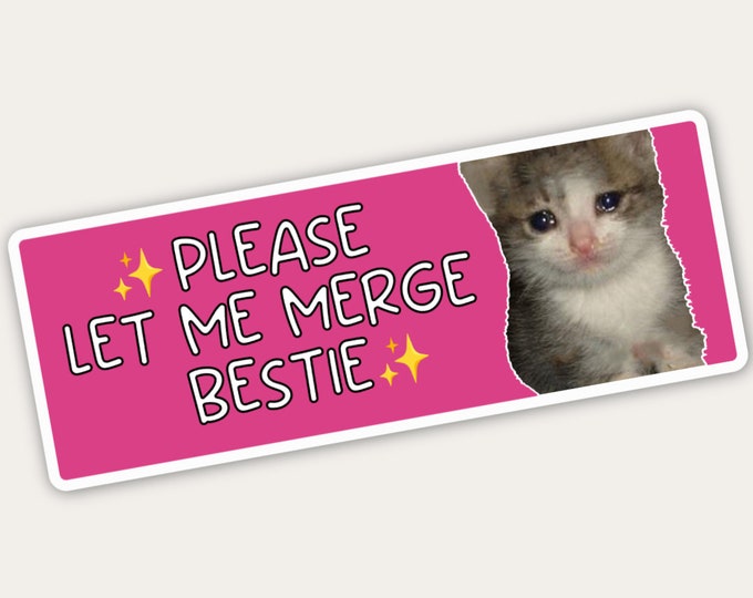 Bestie Let Me Merge Bumper Sticker | Please Let Me Merge Bestie Bumper Sticker | Funny Bumper Sticker | Funny Car Decal | Bumper Sticker