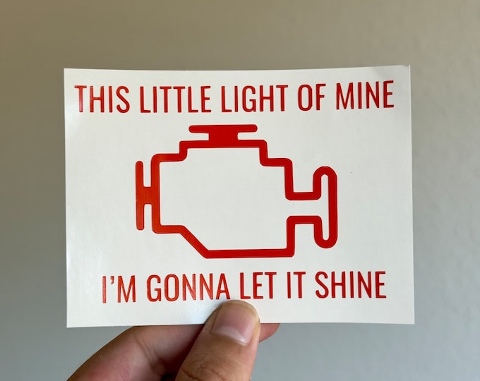 Funny "This Little Light of Mine" Check Engine Light Decal - Funny Vinyl Sticker for Cars, Different Colors And Sizes, Car Decal
