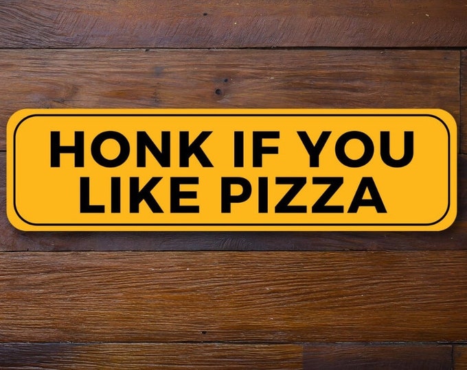 Funny Bumper Sticker Honk If You Like Pizza | Bumper Sticker | Funny Sticker | Stickers for Car | Funny Bumper Stickers | Car Sticker