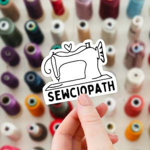 Sewciopath Sticker - Funny Sticker for Quilters, Sewing Lover, Seamstress Gift, Sewing Machine Decal, Cute Quilting Tumbler Sticker