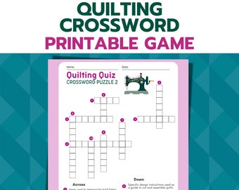 May include: A printable quilting crossword puzzle game with a sewing machine illustration. The crossword puzzle is titled "Quilting Quiz: Crossword Puzzle 2".