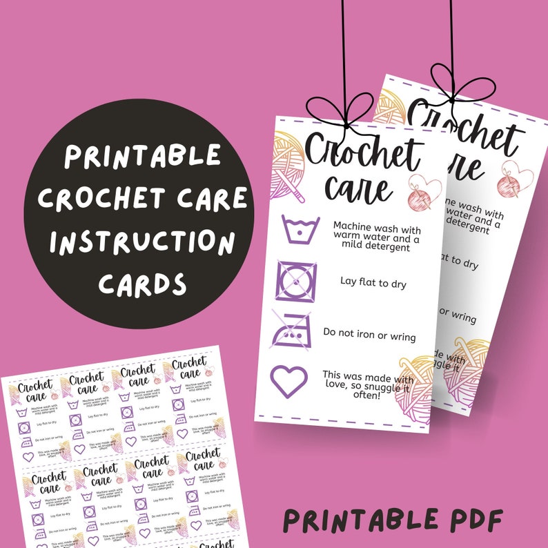 May include: Printable crochet care instruction cards with a watercolour design. The cards feature a washing machine, a flat iron, and a heart with the text "This was made with love, so snuggle it often!"