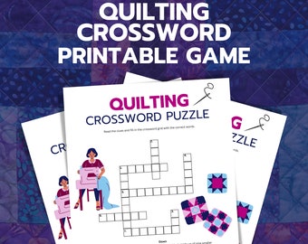 May include: A printable quilting crossword puzzle game with a colorful quilt block design. The game features a grid with clues and answers related to quilting terms and techniques.