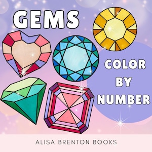 May include: A colorful illustration featuring various gem shapes, including heart, round, and square designs. The image includes the text "GEMS" at the top and "COLOR BY NUMBER" on the right side. The bottom of the image reads "ALISA BRENTON BOOKS".