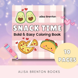 Snack Time Coloring Pages | 10 Coloring Sheets | Fun, Simple Food Designs | Bold and Easy Coloring | Instant Download