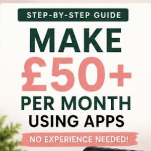 May include: A digital graphic with a white background featuring dark green text that reads STEP-BY-STEP GUIDE, MAKE £50+ PER MONTH USING APPS, and a pink brushstroke banner at the bottom with the white text NO EXPERIENCE NEEDED!