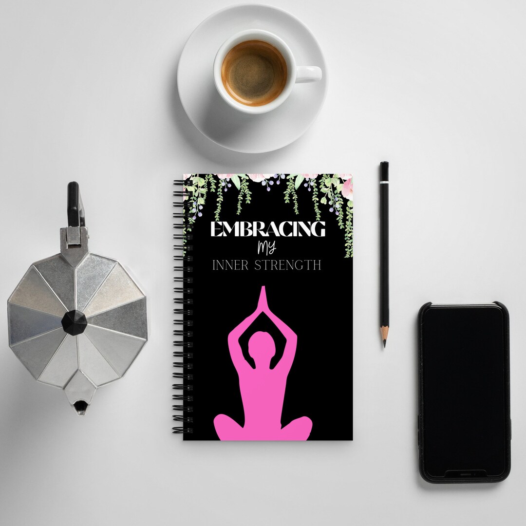 Notebook Embrace Embracing My Inner Strength Spiral Notebook - Etsy