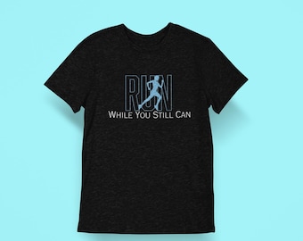 Maglietta da corsa motivazionale, maglietta da allenamento motivazionale, top da allenamento unisex, maglietta da fitness, maglietta "Corri finché puoi"