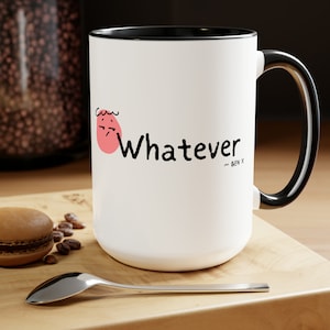 Funny Gen X Coffee Mug, Whatever Cup