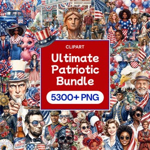 May include: A vibrant collage featuring patriotic imagery, including the Statue of Liberty, Uncle Sam, and American flags. The central focus is a red square with the text "Ultimate Patriotic Bundle" and "5300+ PNG". The overall theme is related to the 4th of July.