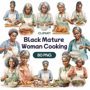 May include: Digital clipart showing illustrations of a Black mature woman cooking. The images depict the woman in an apron, preparing food with various ingredients and tools. The text on the image reads "Black Mature Woman Cooking" and "80 PNG".