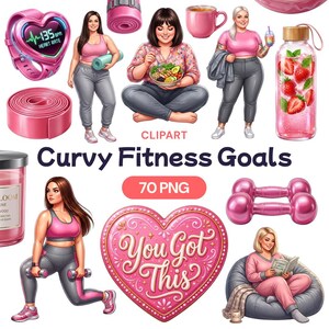 May include: A digital clipart collection titled Curvy Fitness Goals 70 PNG featuring illustrations of people in fitness attire, a pink heart-shaped smartwatch, a yoga mat, a strawberry water bottle, pink dumbbells, and a heart graphic with You Got This text.