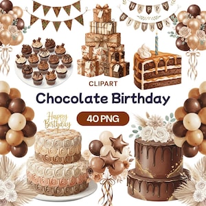 May include: A digital illustration featuring various chocolate-themed birthday elements. Includes cakes, cupcakes, gift boxes, balloons, and banners. The text "Chocolate Birthday" and "40 PNG" are also present. The color palette is primarily brown, beige, and gold.