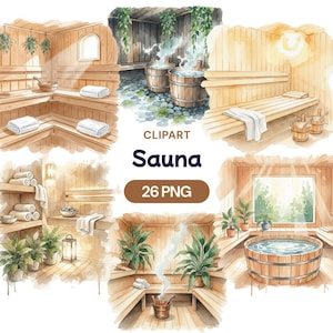 May include: Watercolor clipart set featuring various sauna scenes. The images depict wooden saunas with benches, towels, and buckets. Some scenes include steam, plants, and a wooden hot tub. The text "Sauna" and "26 PNG" are also visible.