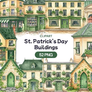 Op de afbeelding: Waterverfillustratie van St. Patrick's Day-gebouwen. De afbeelding toont een verzameling charmante gebouwen met groene accenten, waaronder deuren, kozijnen en decoratieve elementen. De tekst "St. Patrick's Day Buildings" en "52 PNG" zijn ook zichtbaar.
